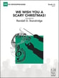 We Wish You a Scary Christmas! Concert Band sheet music cover